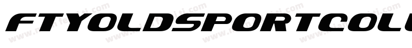 FTYOLDSPORTCOLLEGE Italic字体转换